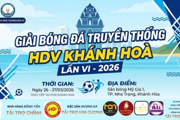 Khai mạc Giải bóng đá truyền thống Hướng dẫn viên Du lịch Khánh Hoà lần VI - 2026